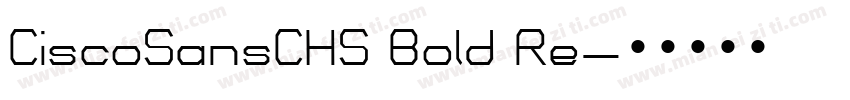 CiscoSansCHS Bold Re字体转换